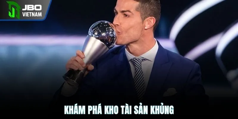 Khám phá kho tài sản khủng