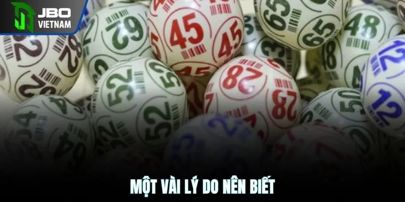 Một vài lý do nên biết