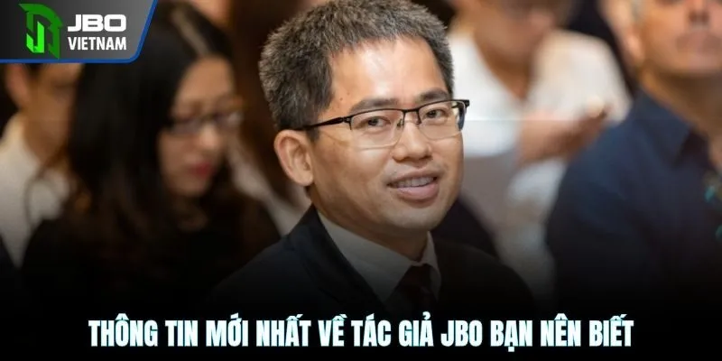 Thông tin mới nhất về tác giả JBO bạn nên biết